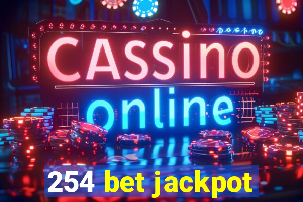 254 bet jackpot